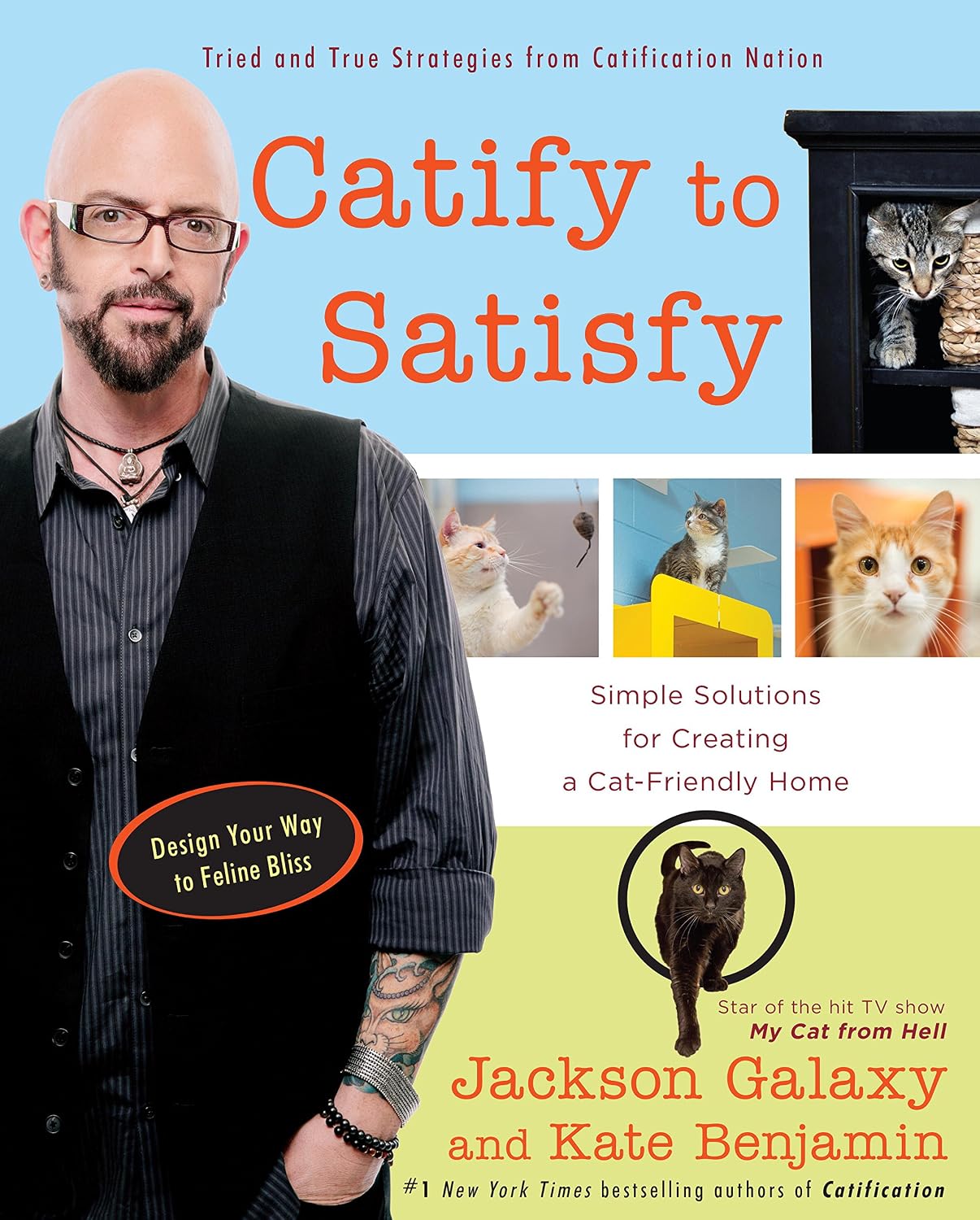 ler totalmente Catify to Satisfy: Simple Solutions for Creating a Cat-Friendly Home (English Edition)
