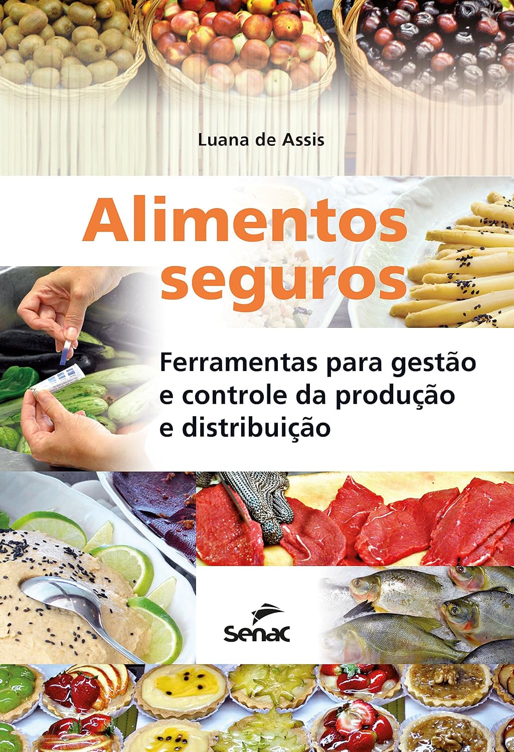 Alimentos seguros: ferramentas para gestão e controle da produção e distribuição