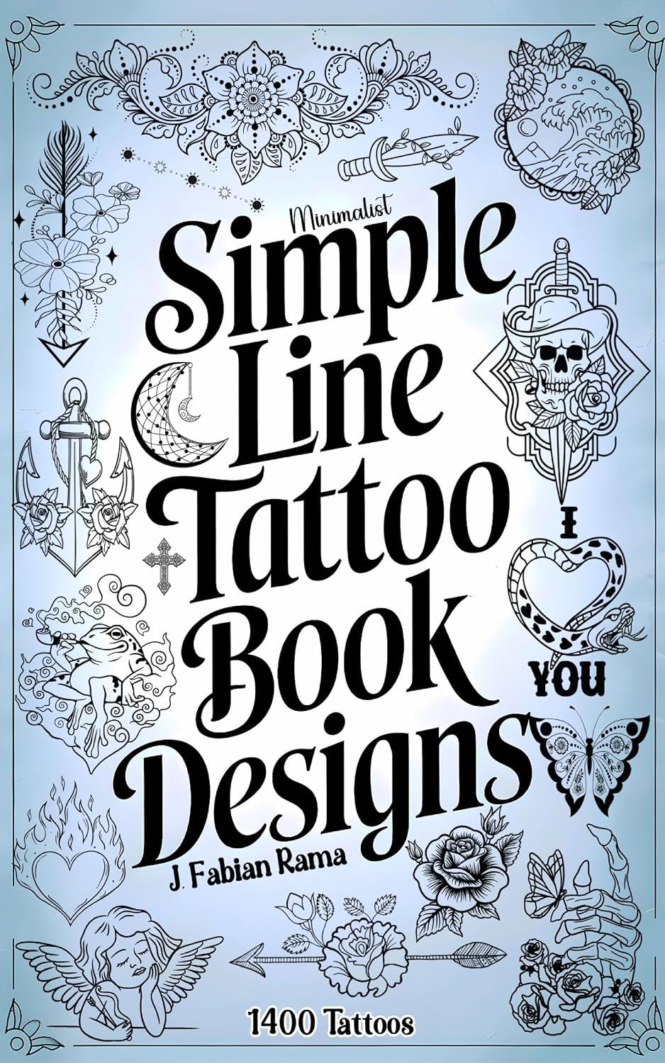 ler totalmente Minimalist Line Tattoos: A Collection of 1,400 Elegant and Simple Tattoo Designs for Beginners, Hobbyists, and Professionals | Tattoo Coffee-Table Book... Ideas (Books for Adults 3) (English Edition)