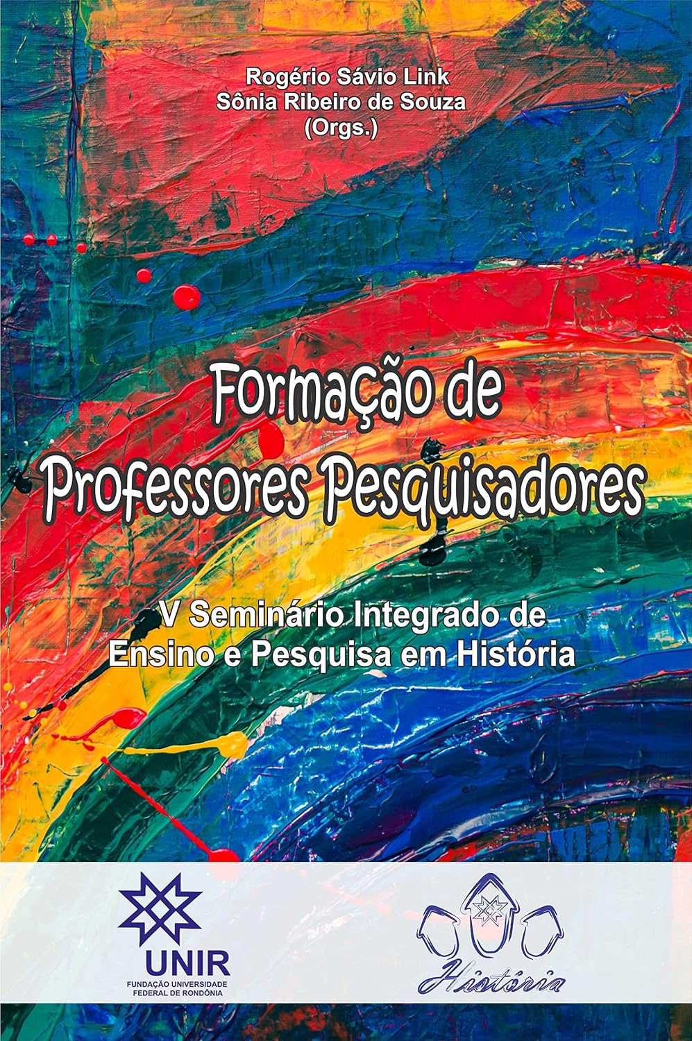 ler totalmente Formação de Professores Pesquisadores: V Seminário Integrado de Ensino e Pesquisa em História