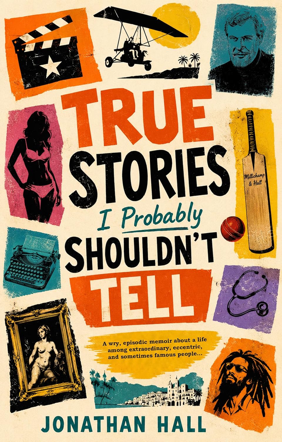 True Stories I Probably Shouldn't Tell: A wry, episodic memoir about a life among extraordinary, eccentric, and sometimes famous people. (English Edition) baixar livro de graça