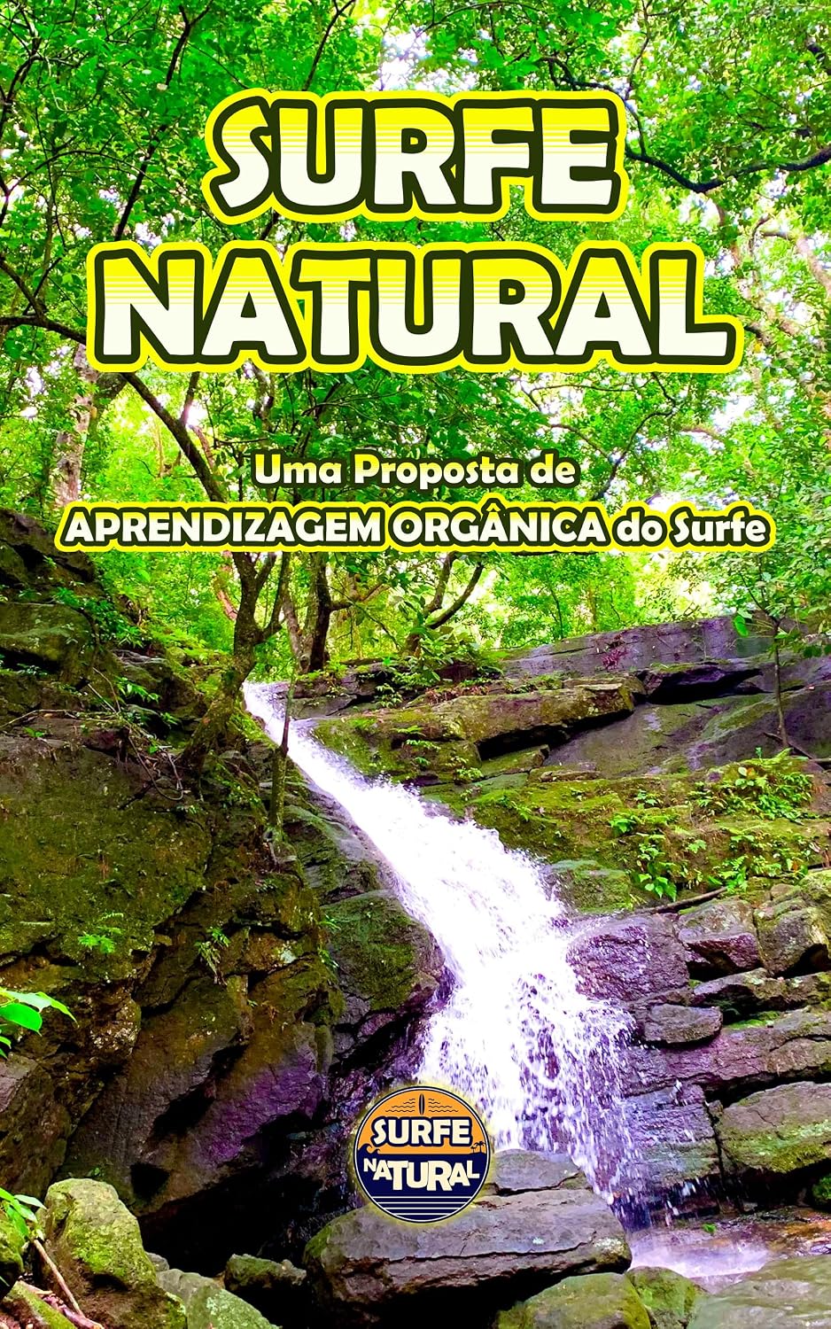 ler totalmente SURFE NATURAL: Uma Proposta de Aprendizagem Orgânica do Surfe