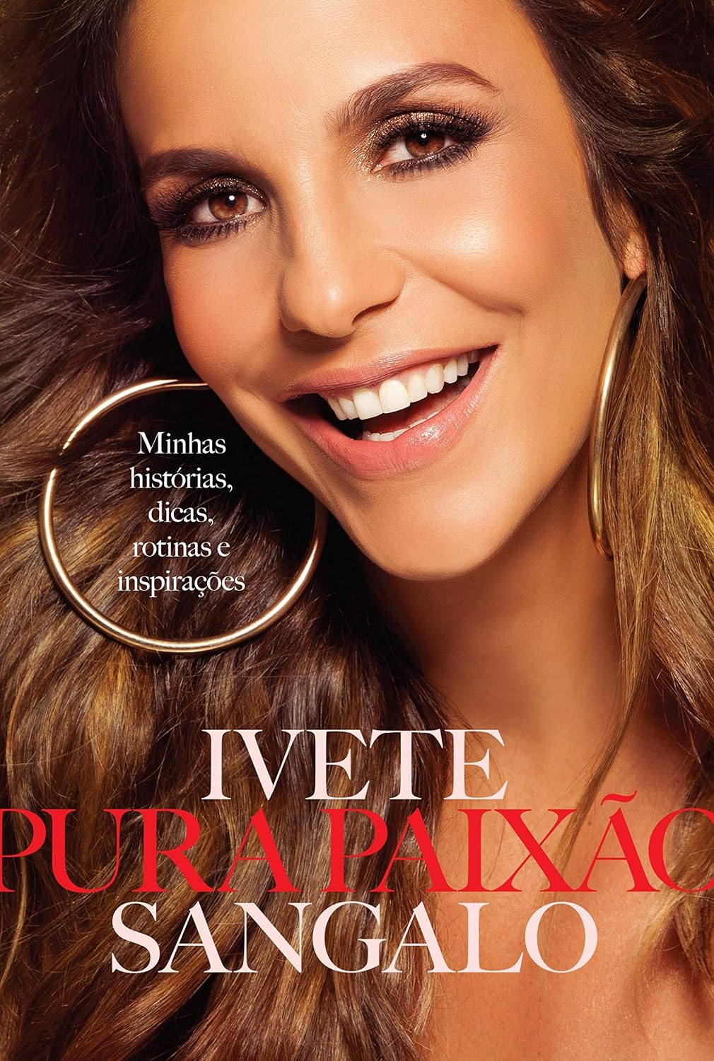 Pura paixão: Minhas histórias, dicas, rotinas e inspirações