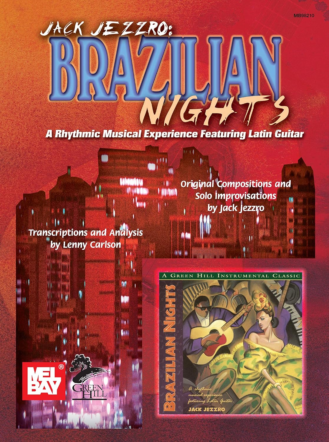 Jack Jezzro: Brazilian Nights: A Rhythmic Musical Experience Featuring Latin Guitar (English Edition) baixar o livro de graça