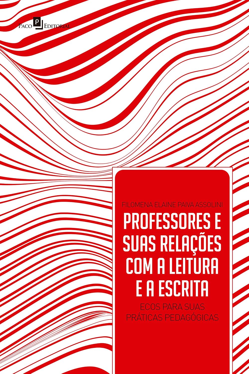 ler totalmente Professores, leitura e escrita: Relações e ecos para suas práticas pedagógicas