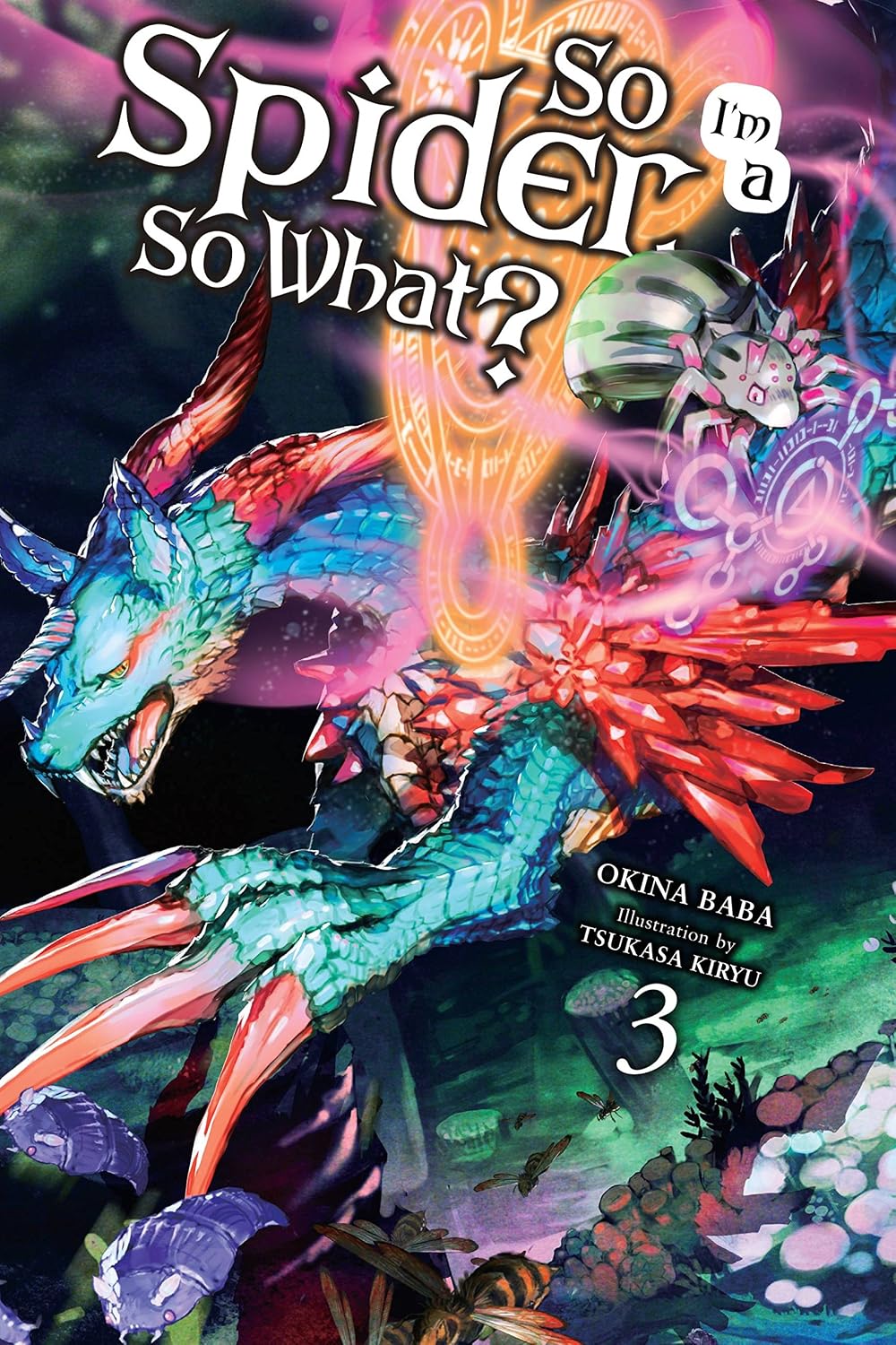 So I'm a Spider, So What?, Vol. 3 (Light Novel): Volume 3 baixar o livro de graça