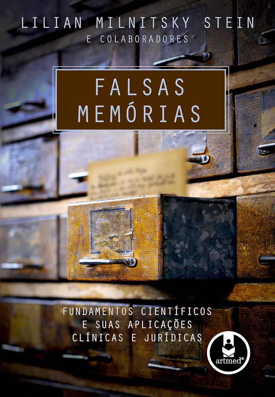 ler totalmente Falsas Memórias: Fundamentos Científicos e suas Aplicações Clínicas e Jurídicas