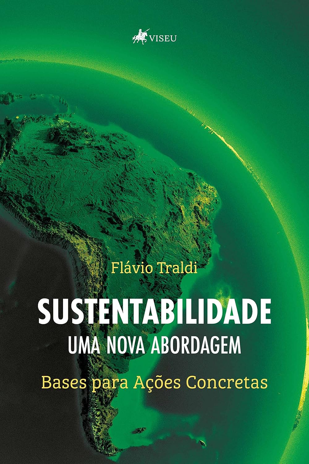 ler totalmente Sustentabilidade: uma Nova Abordagem - Bases para Ações Concretas