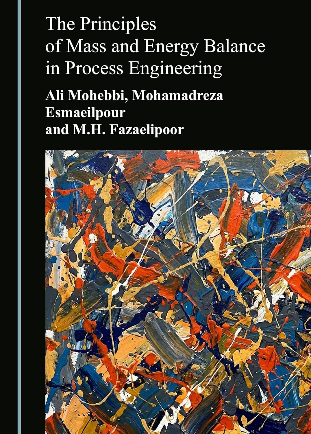 The Principles of Mass and Energy Balance in Process Engineering