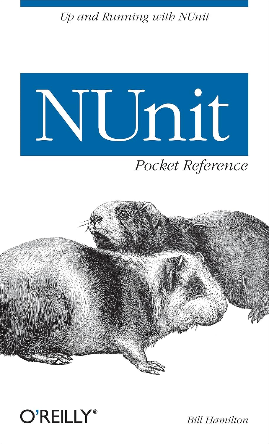 NUnit Pocket Reference: Up and Running with NUnit (Pocket Reference (O'Reilly)) (English Edition)