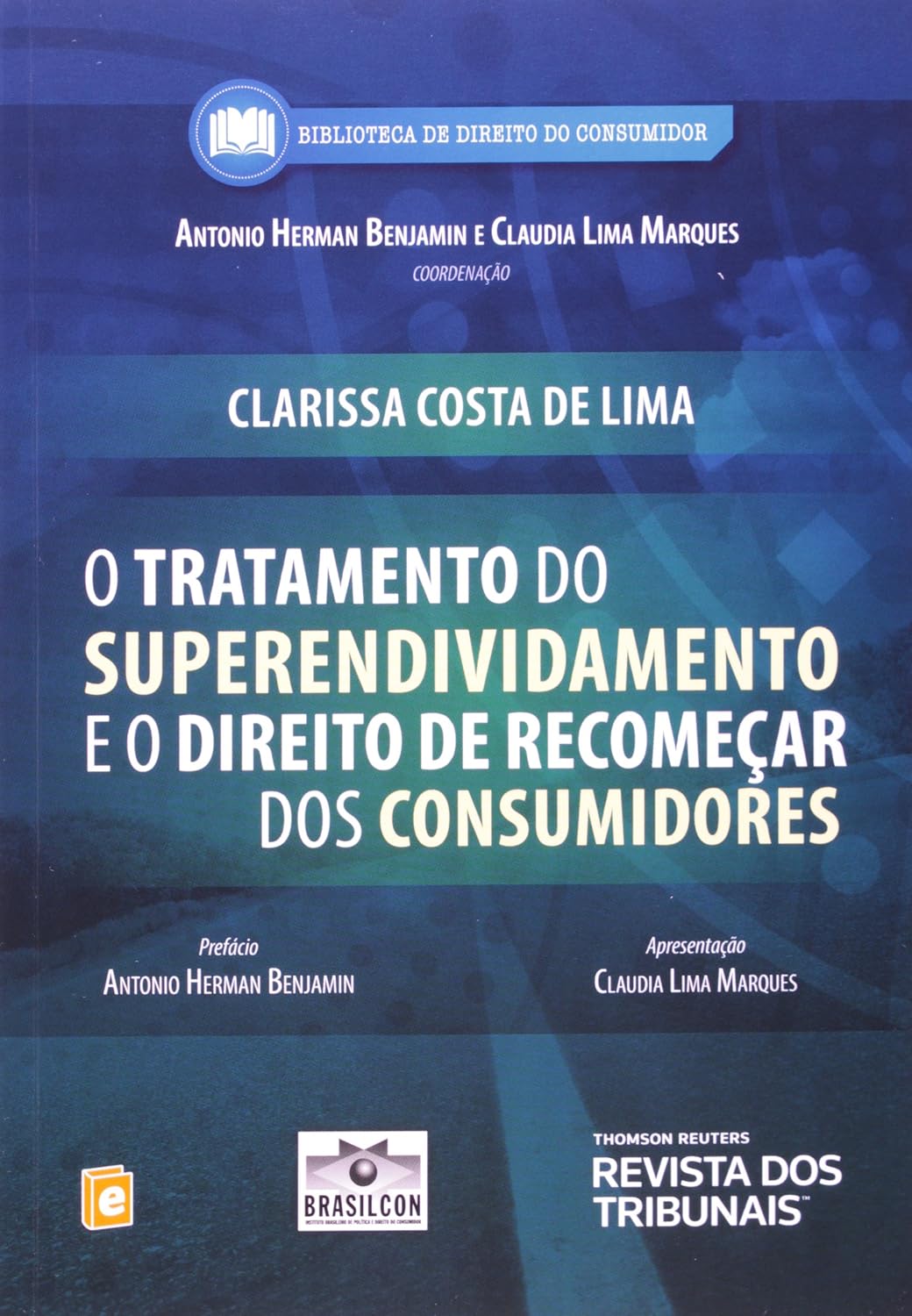 ler totalmente O Tratamento do Superendividamento e o Direito de Recomeçar dos Consumidores