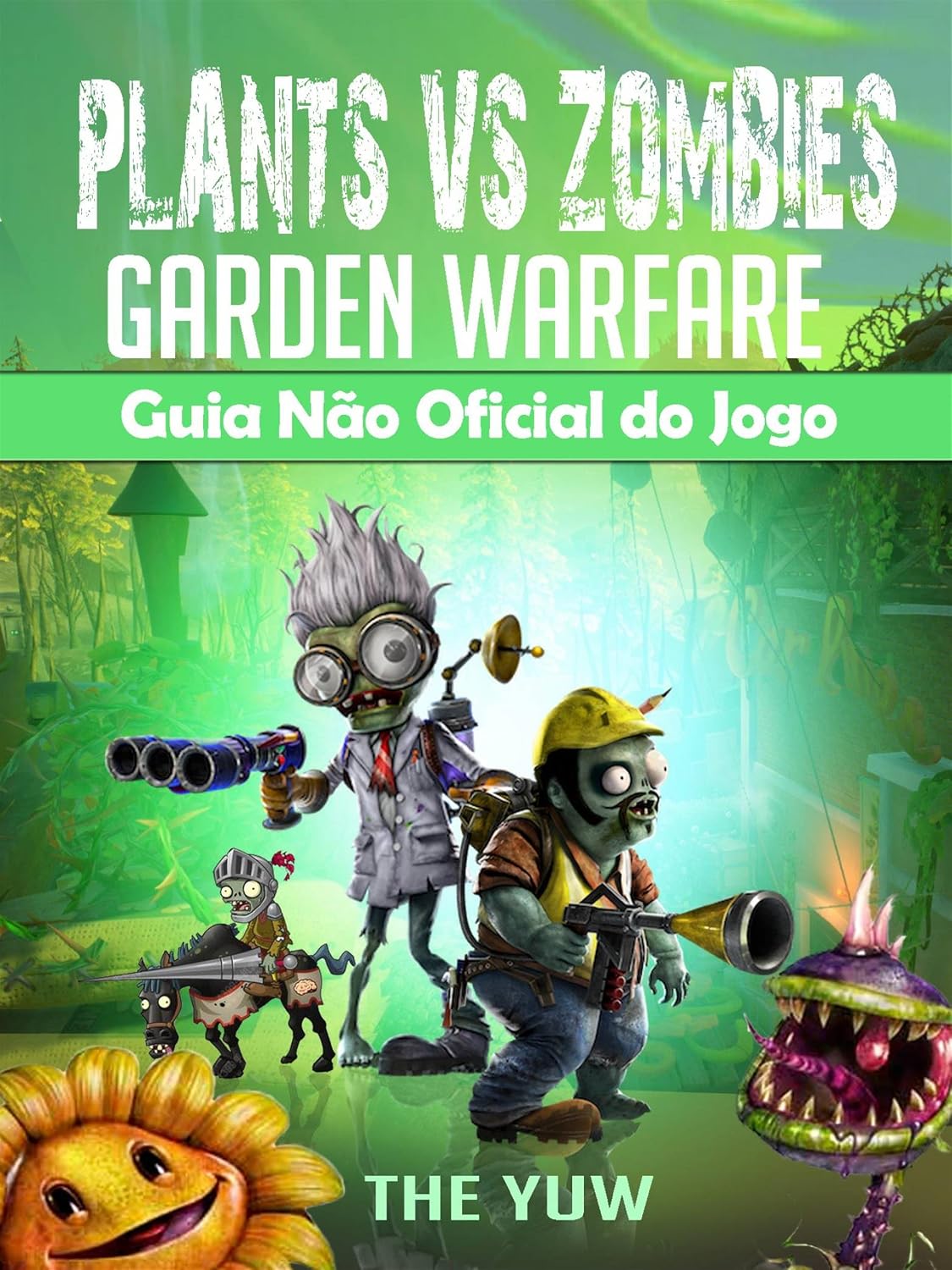 Plants Vs Zombies Garden Warfare Guia Não Oficial Do Jogo baixar o livro de graça