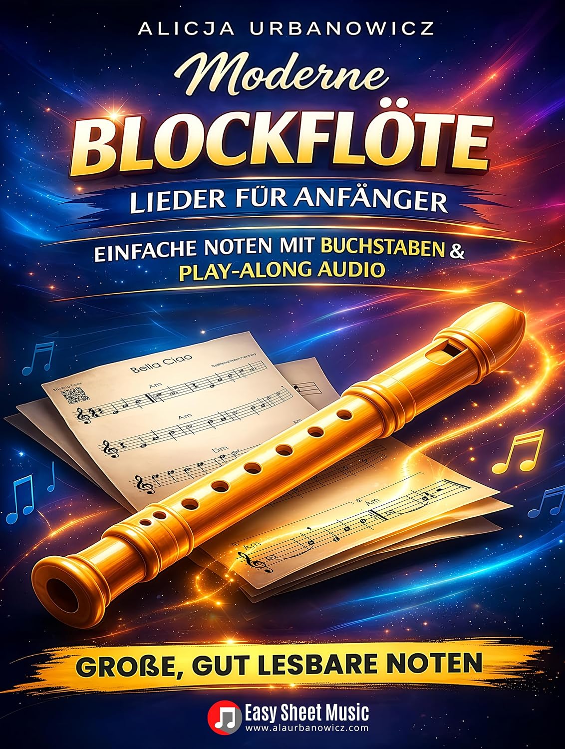 ler totalmente Moderne Blockflöte Lieder für Anfänger: 33 bekannte Melodien – Buchstabennotation, große, gut lesbare Noten und Play-Along Audio für Kinder, Erwachsene... für Anfänger) (German Edition)