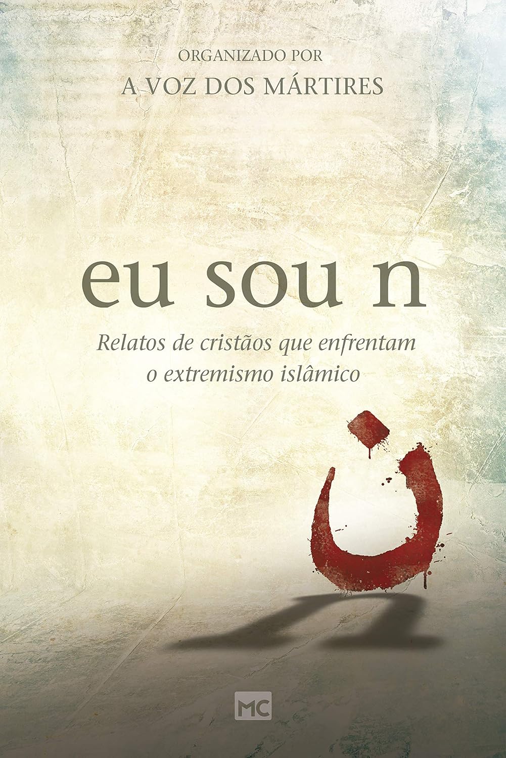 eu sou n: Relatos de cristãos que enfrentam o extremismo islâmico baixar livro de graça