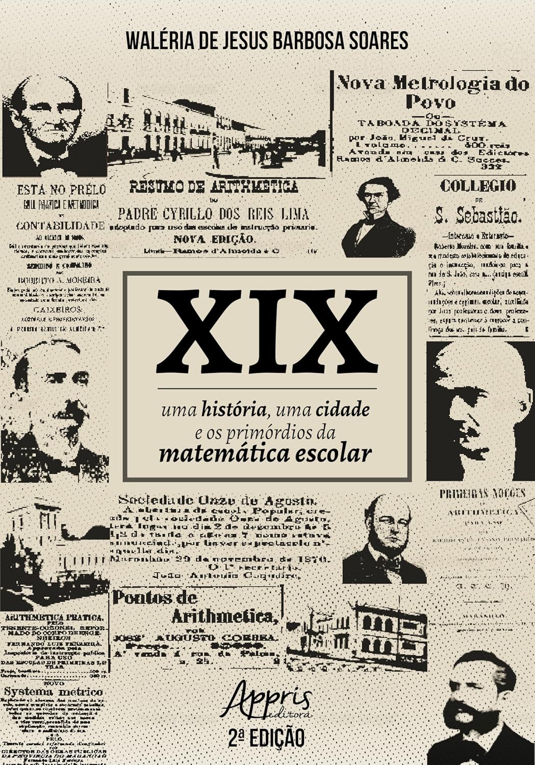 XIX: Uma História, Uma Cidade e os Primórdios da Matemática Escolar baixar livro de graça