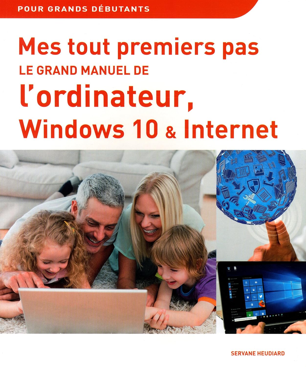 Mes tout premiers pas - Le grand manuel de l'ordinateur, Windows 10 & Internet baixar o livro de graça