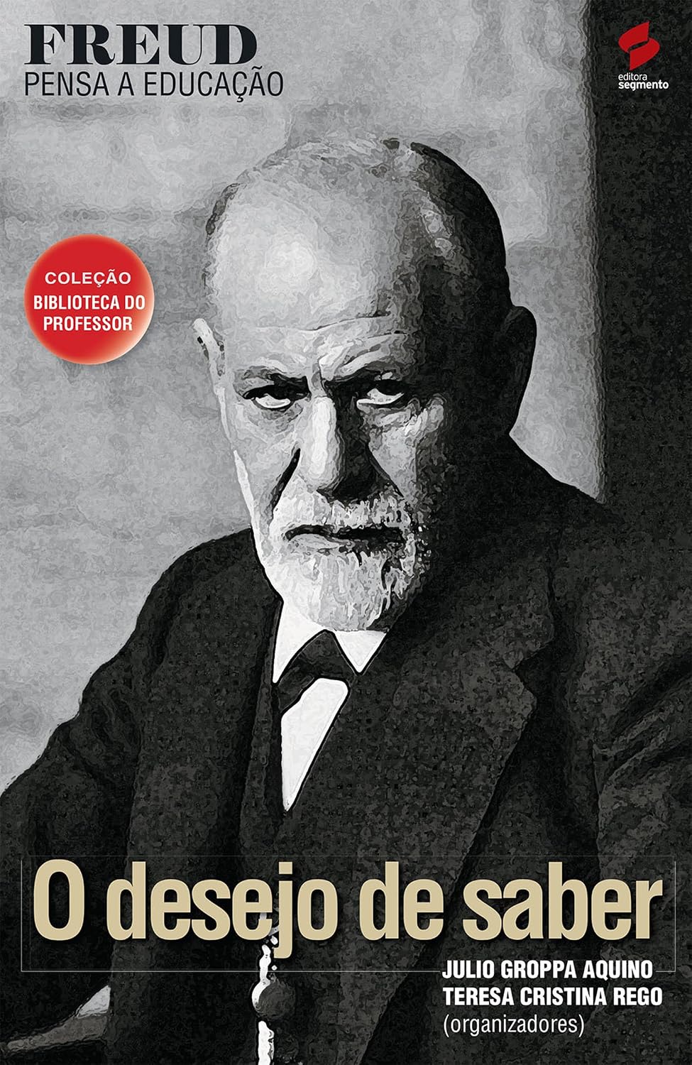 Freud pensa a educação (Coleção biblioteca do professor)