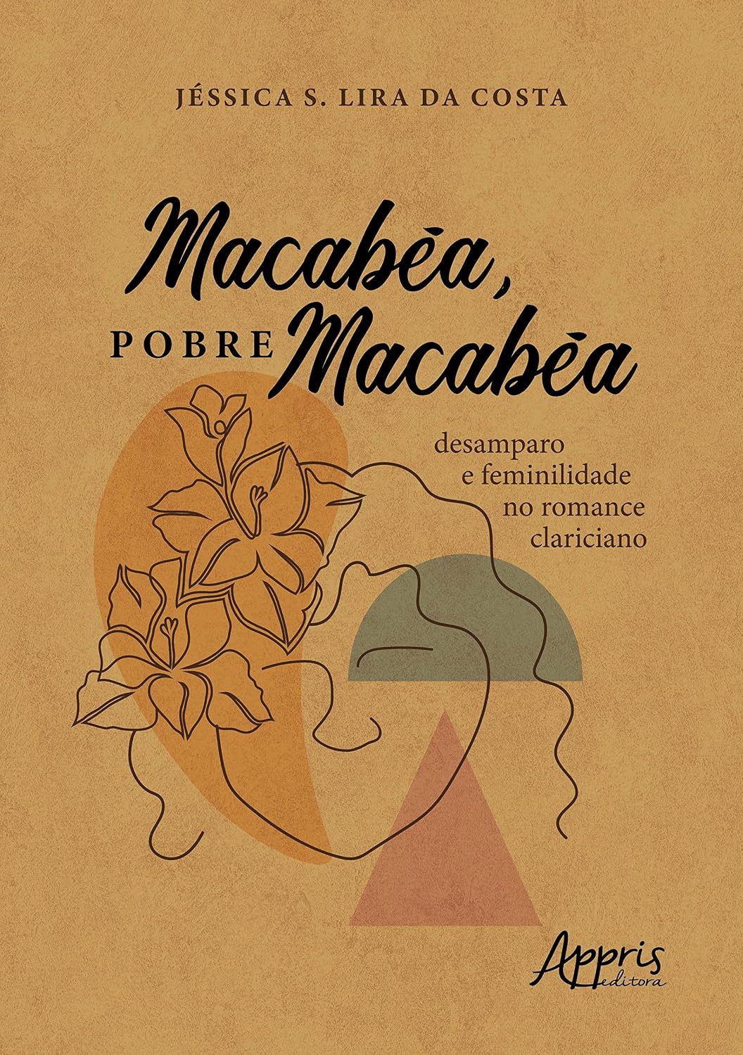 Macabéa, Pobre Macabéa: Desamparo e Feminilidade no Romance Clariciano baixar o livro de graça