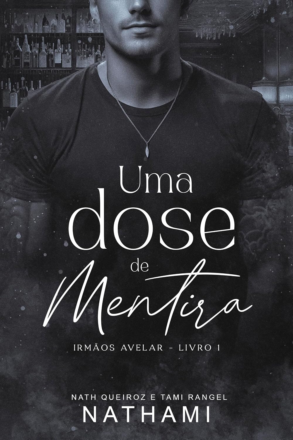 Uma Dose de Mentira (Irmãos Avelar Livro 1) baixar livro de graça