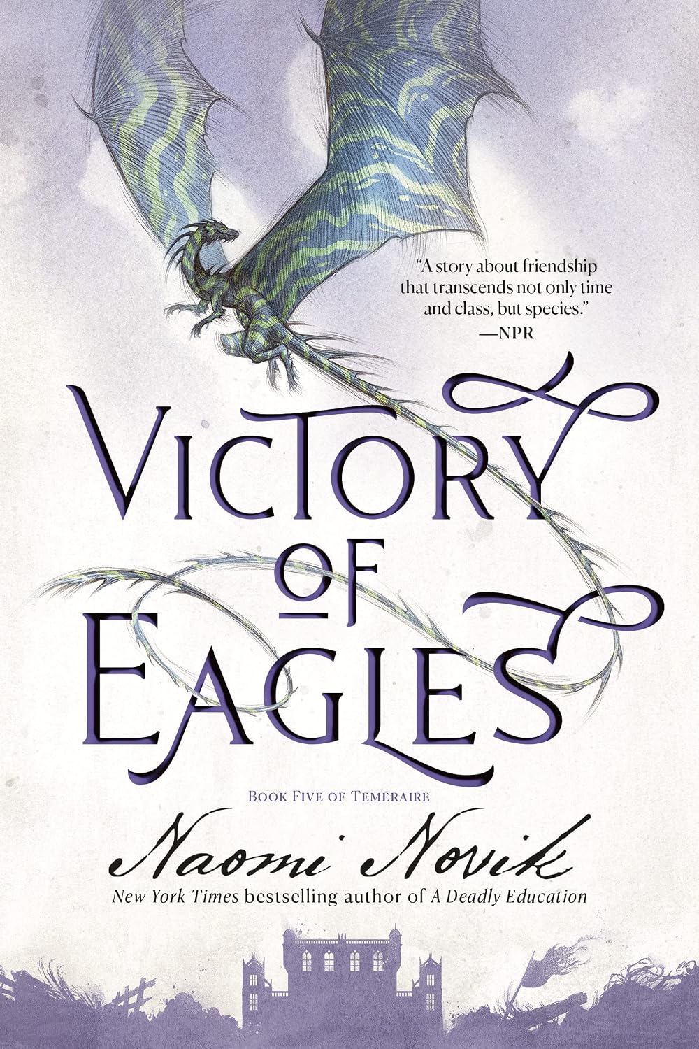 Victory of Eagles: Book Five of Temeraire (English Edition)