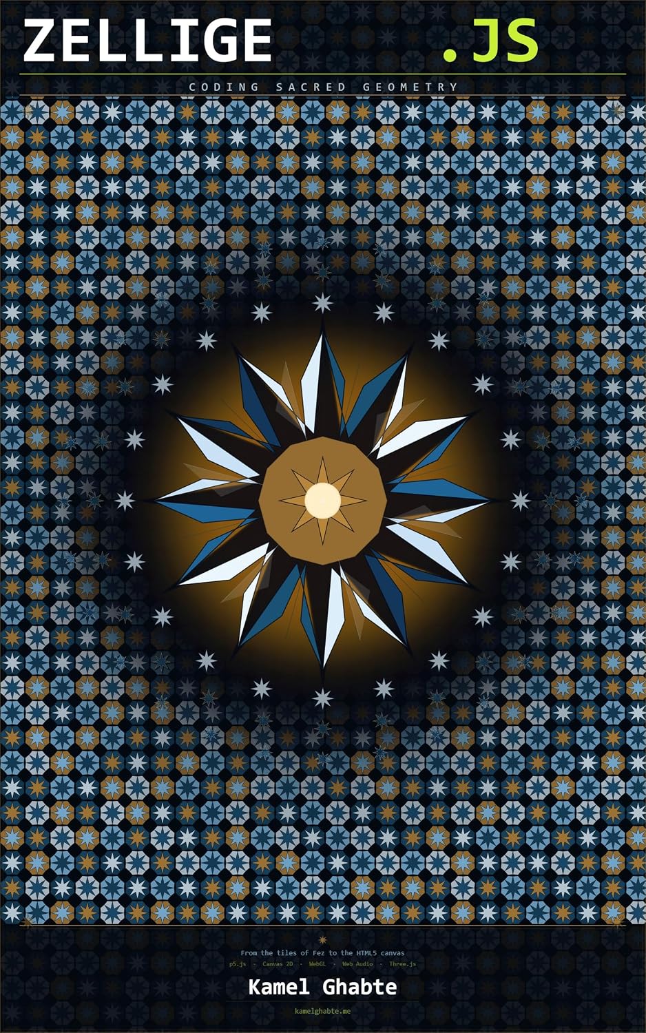 ZELLIGE.JS — Coding Sacred Geometry: From Moroccan zellige to creative coding: p5.js, Canvas 2D, WebGL and generative art (English Edition) baixar o livro de graça