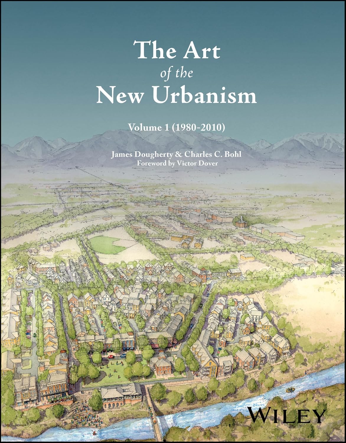 The Art of the New Urbanism, Volume 1: (1980 - 2010) baixar o livro de graça