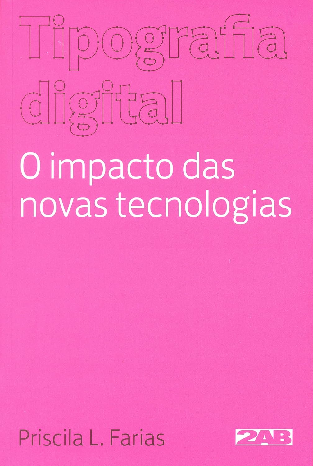 ler totalmente O Tipografia Digital. Impacto das Novas Tecnologias
