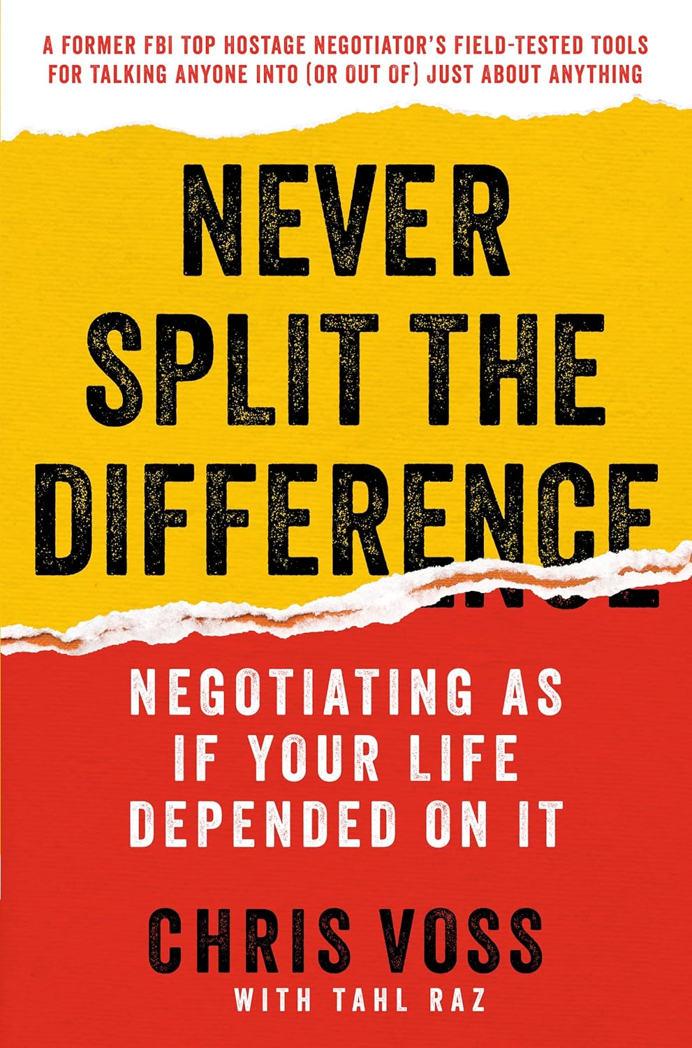 Never Split the Difference: Negotiating As If Your Life Depended On It—Unlock Your Persuasion Potential in Professional and Personal Life (English Edition) baixar livro de graça
