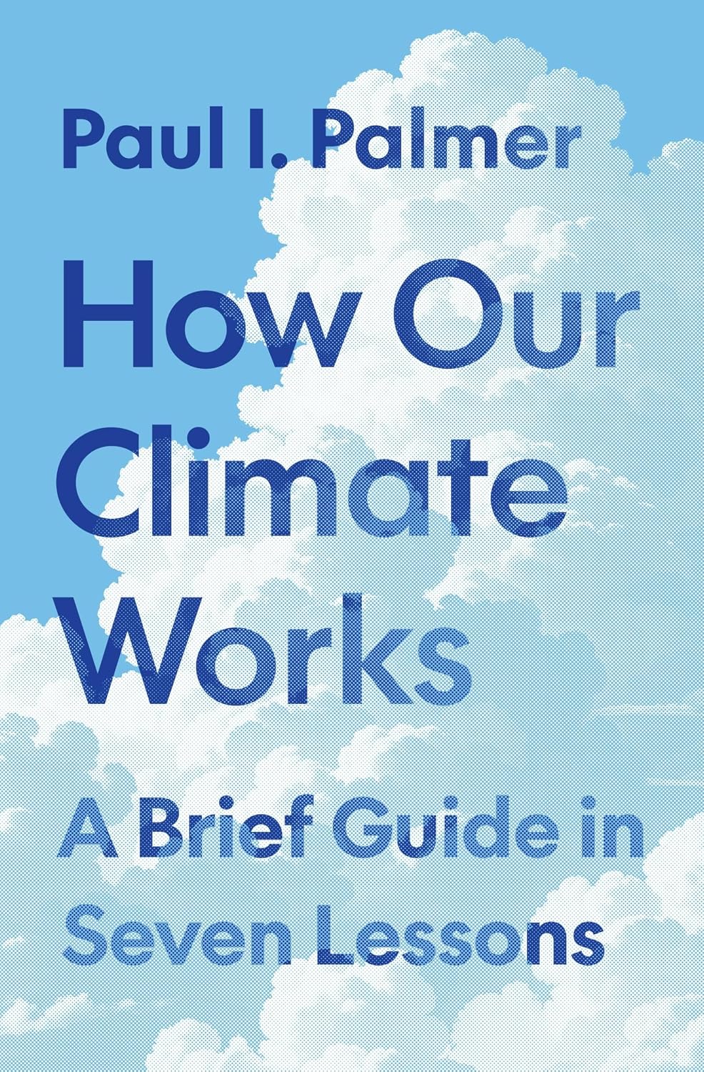 How Our Climate Works: A Brief Guide in Seven Lessons baixar o livro de graça