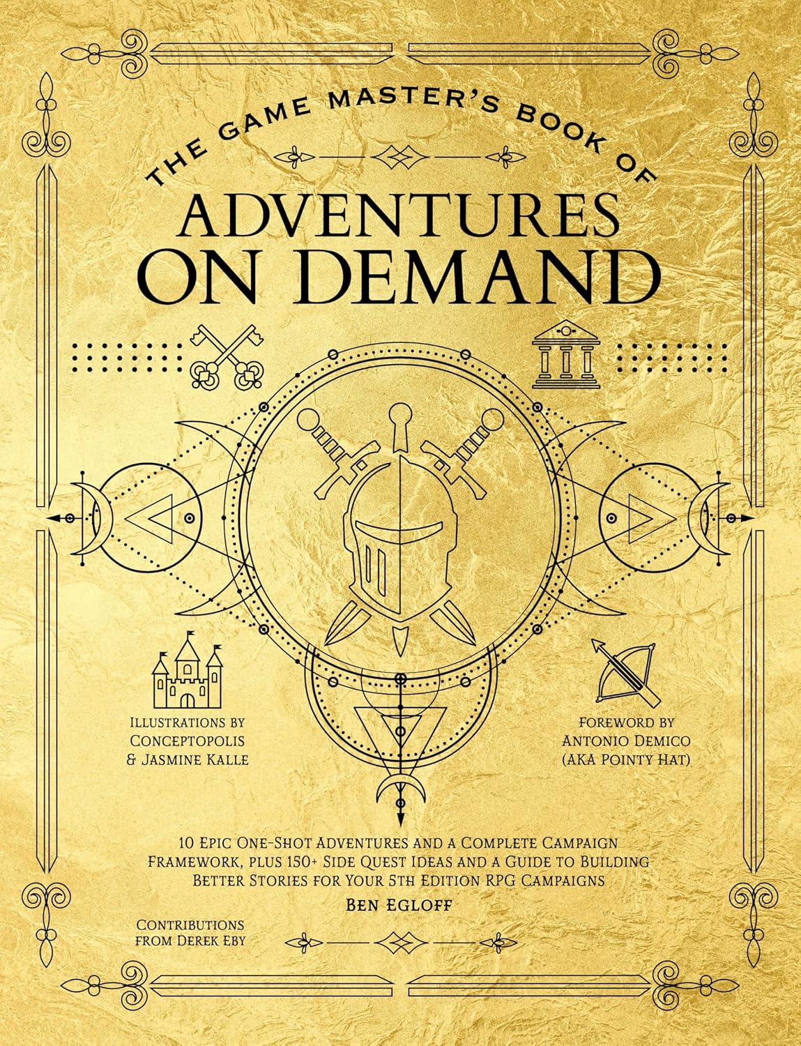 The Game Master's Book of Adventures on Demand: 10 One-Shot Adventures, Storytelling Techniques, Guidelines for Adding Complications and Twists, Plus ... Tables for Your 5th Edition Ttrpg Adventures