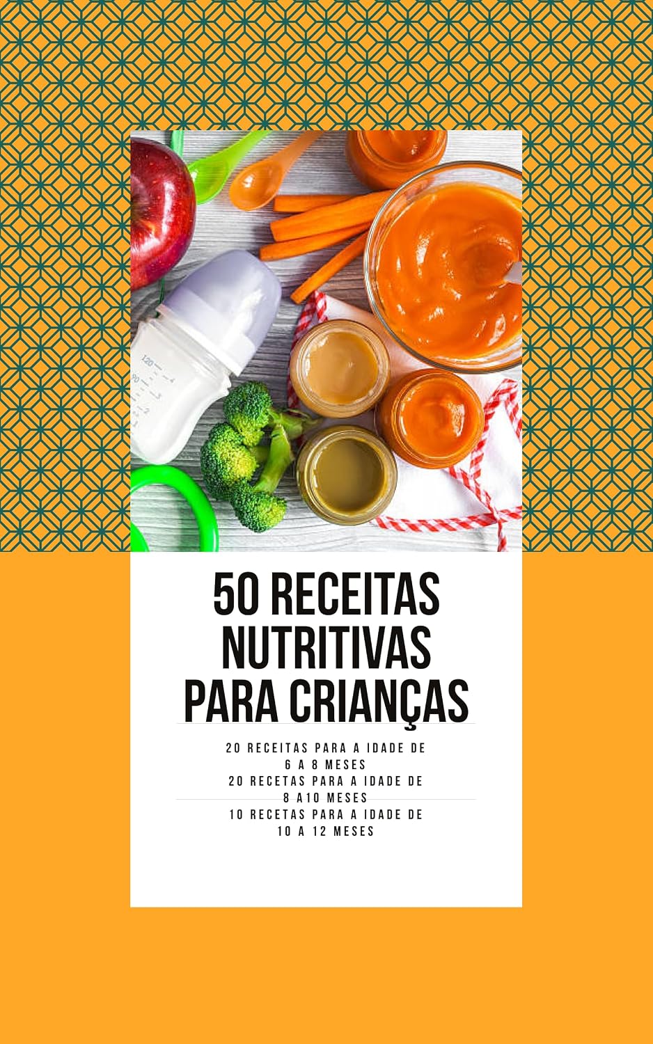 ler totalmente 50 Receitas nutritivas de papinha para crianças