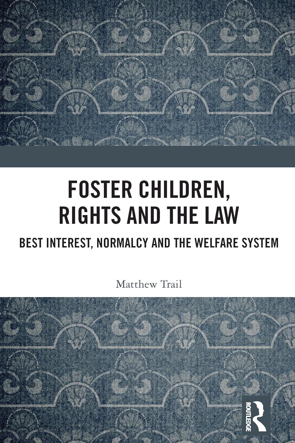 ler totalmente Foster Children, Rights and the Law: Best Interest, Normalcy and the Welfare System (English Edition)