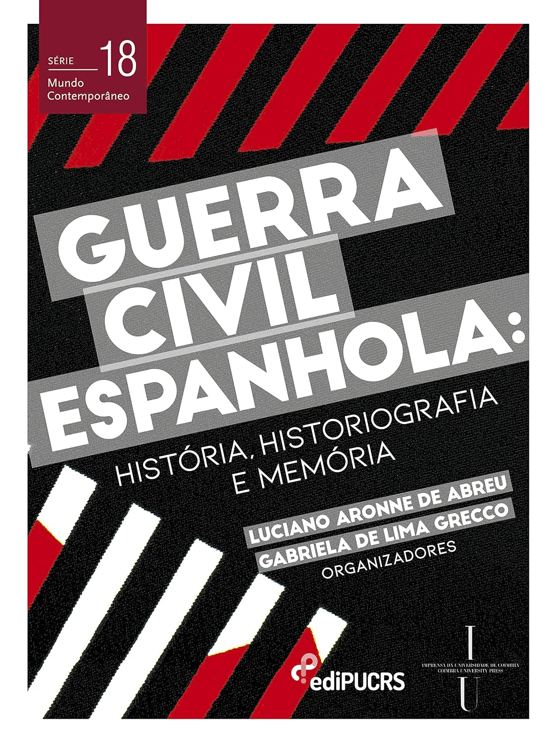 Guerra civil espanhola: história, historiografia e memória (Mundo Contemporâneo Livro 18) baixar livro de graça