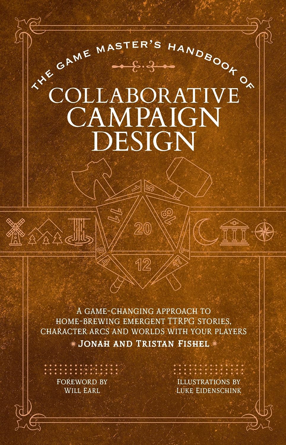 The Game Master’s Handbook of Collaborative Campaign Design: A game-changing approach to homebrewing emergent TTRPG stories, character arcs and worlds... (The Game Master Series) (English Edition) baixar livro de graça