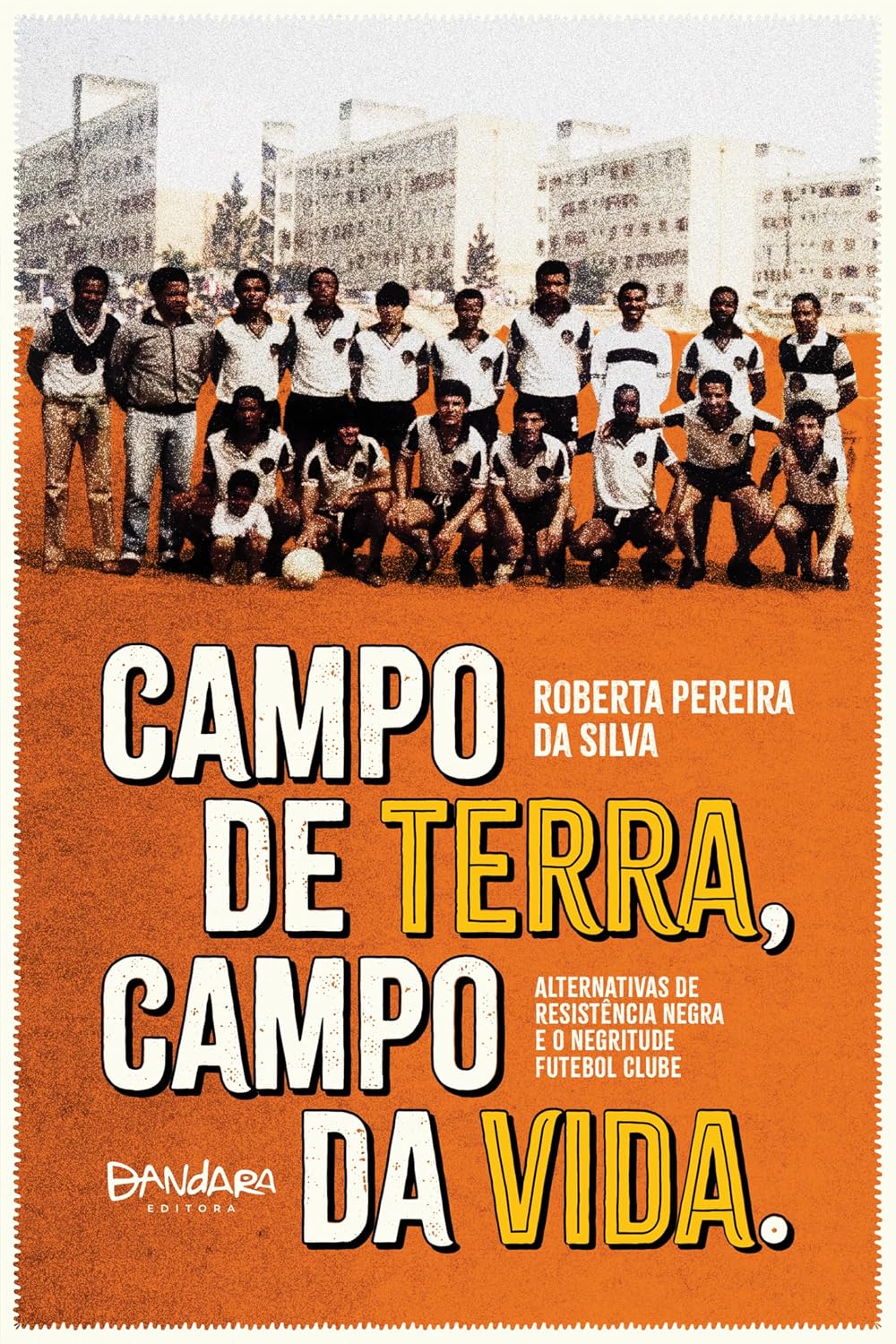 capítulo por capítulo baixar Campo de Terra, Campo da Vida: Alternativas de resistência negra e o negritude futebol clube