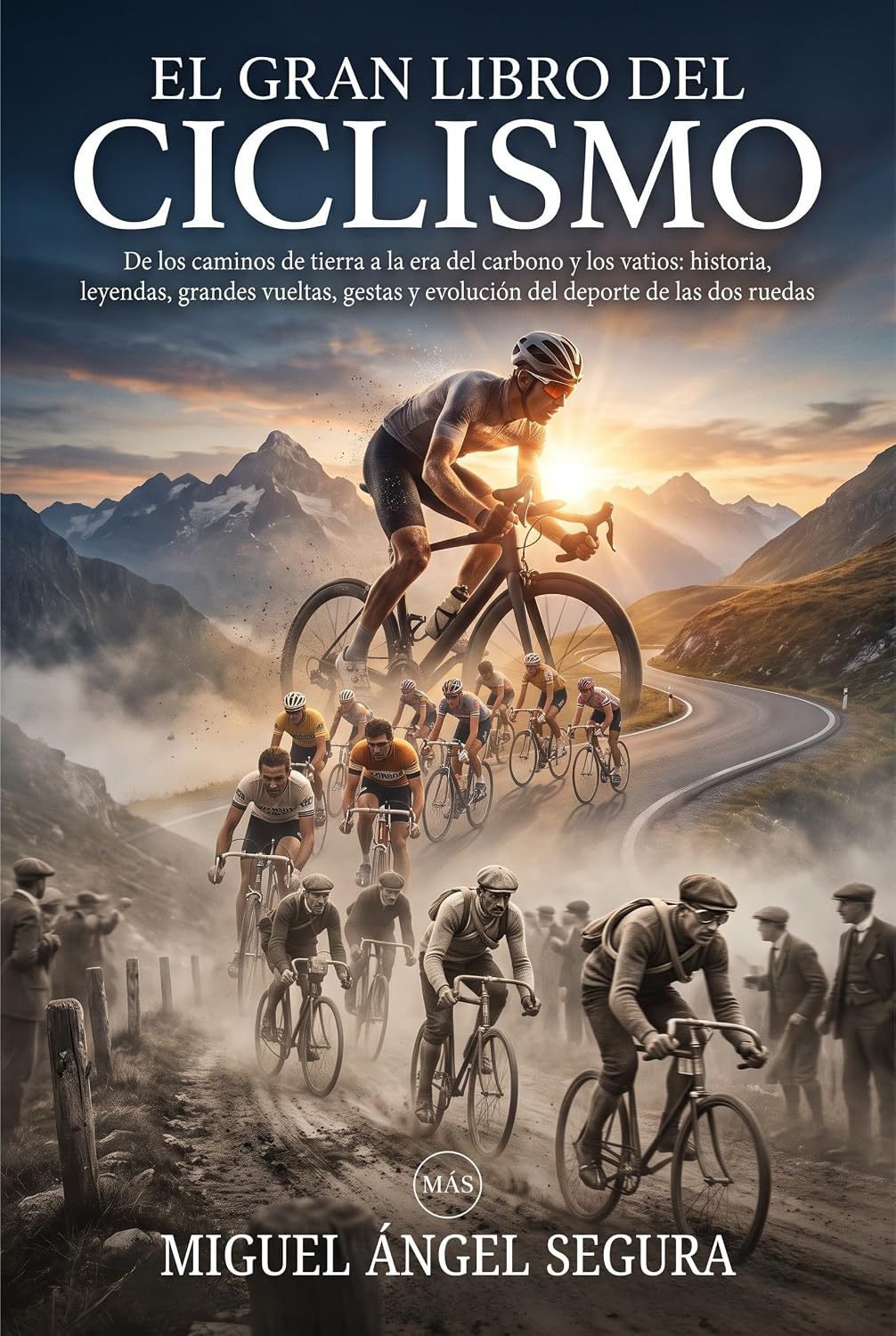 ler totalmente El Gran Libro del Ciclismo: De los caminos de tierra a la era del carbono y los vatios: historia, leyendas, grandes vueltas, gestas y evolución del deporte... ruedas (Grandes Deportes) (Spanish Edition)