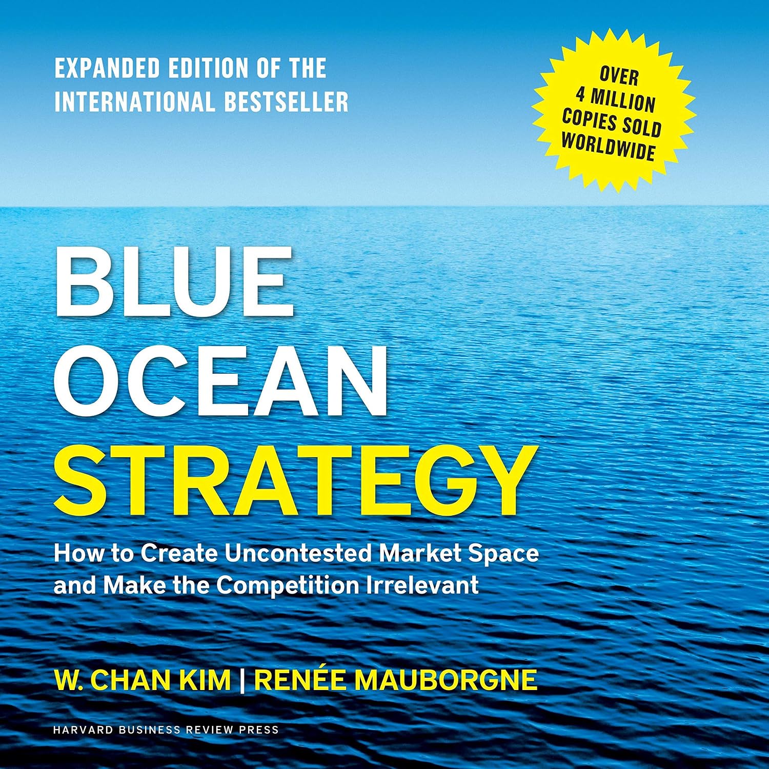 Blue Ocean Strategy, Expanded Edition: How to Create Uncontested Market Space and Make the Competition Irrelevant baixar livro de graça