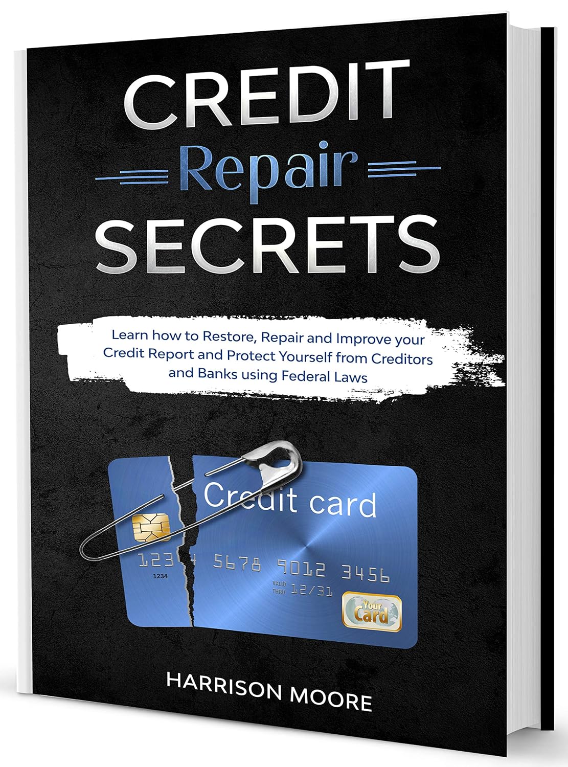 Credit Repair Secrets: Learn how to Restore, Repair and Improve your Credit Report and Protect Yourself from Creditors and Banks using Federal Laws (English Edition) baixar livro de graça