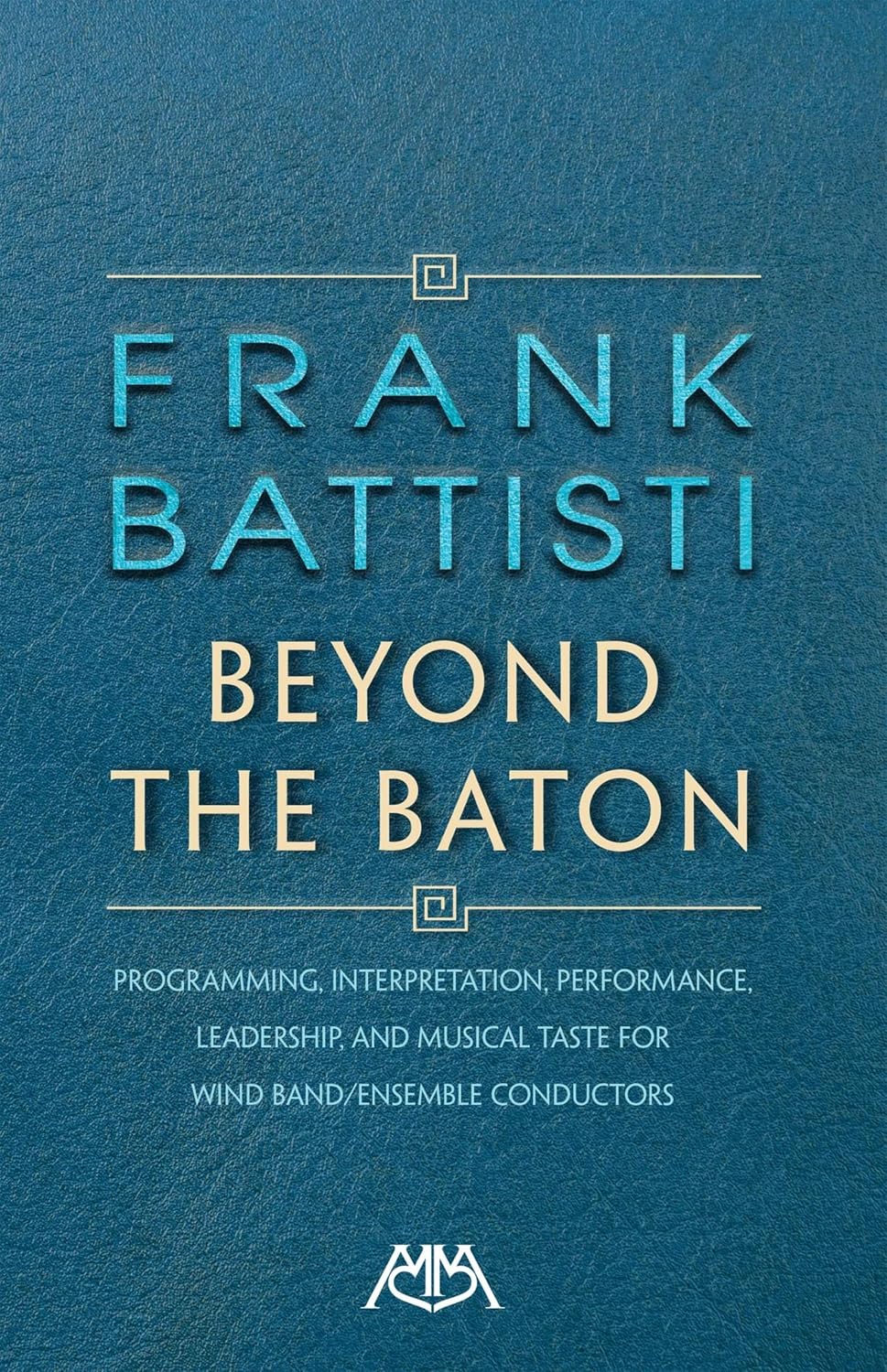 ler totalmente Beyond the Baton: Programming, Interpretation, Performance, Leadership, and Musical Taste for Wind Band/Ensemble Conductors (English Edition)