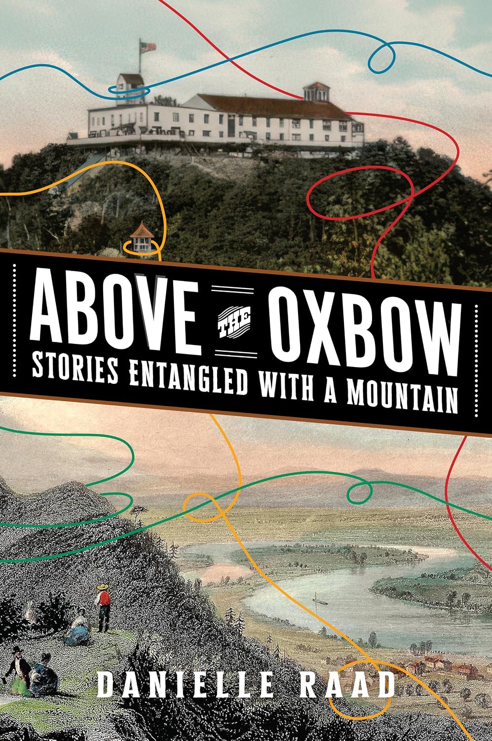 ler totalmente Above the Oxbow: Stories Entangled with a Mountain (English Edition)