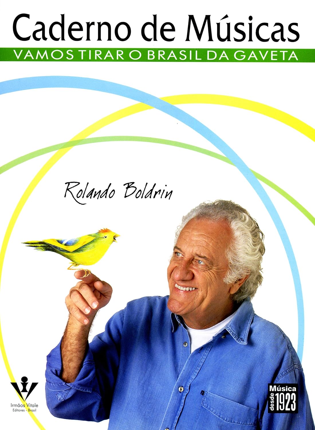ler totalmente Caderno de músicas de Rolando Boldrin: Vamos tirar o Brasil da gaveta