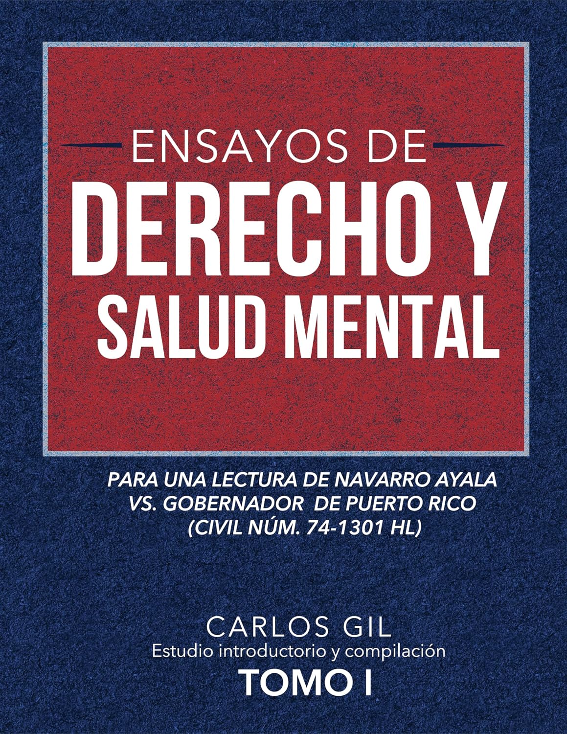 capítulo por capítulo baixar Ensayos de derecho y salud mental: Para una lectura de Navarro Ayala vs. Gobernador de Puerto Rico (Civil Núm. 74-1301 HL) (Spanish Edition)