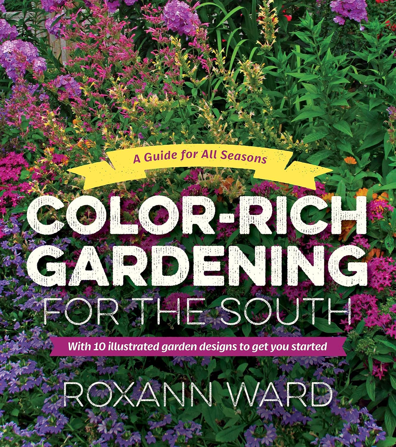 Color-Rich Gardening for the South: A Guide for All Seasons (English Edition) baixar o livro de graça