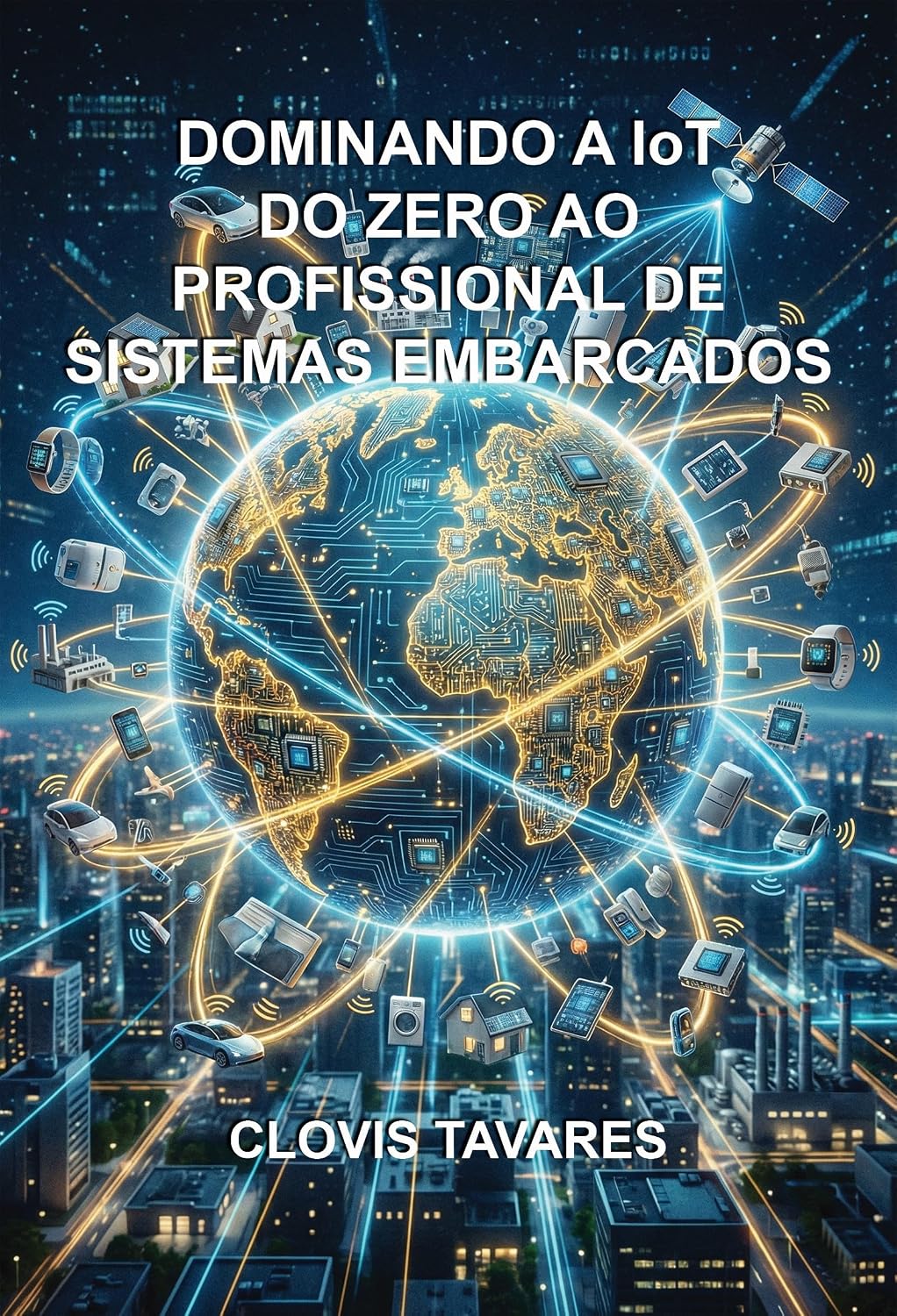 Dominando a IoT: Do Zero ao Profissional de Sistemas Embarcados