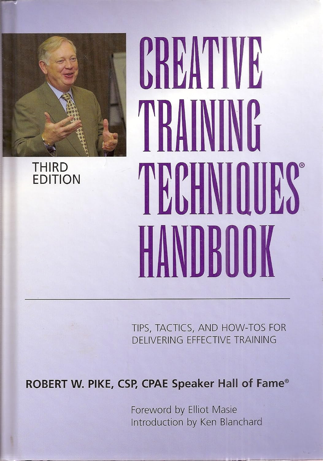 Creative Training Techniques Handbook: Tips, Tactics, and How-To's for Delivering Effective Training baixar o livro de graça