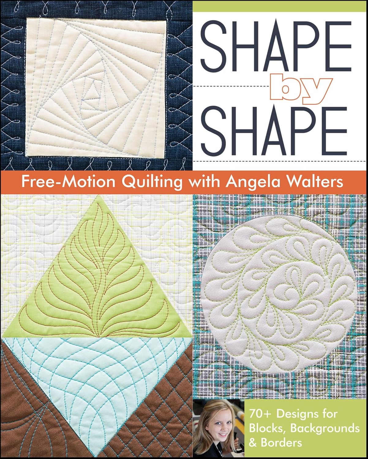 ler totalmente Shape by Shape Free—Motion Quilting: 70+ Designs for Blocks, Backgrounds & Borders (English Edition)