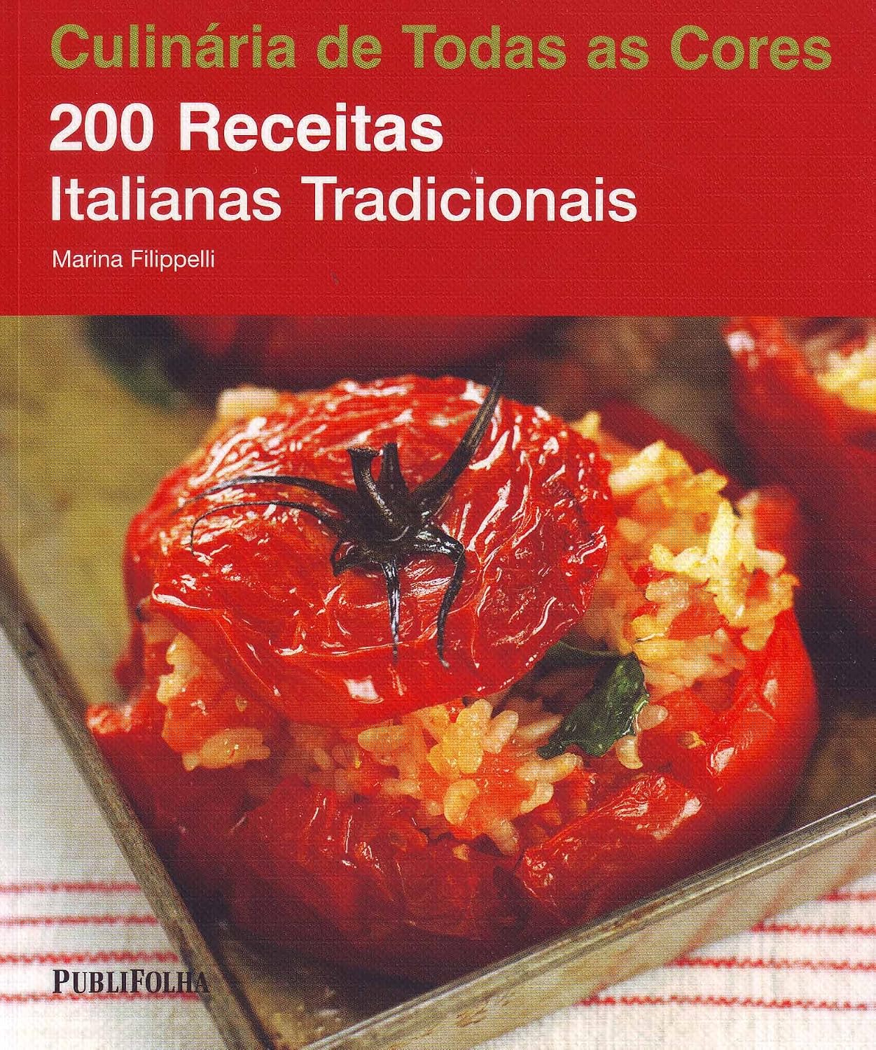 200 Receitas Italianas Tradicionais. Coleção Culinária de Todas as Cores baixar o livro de graça