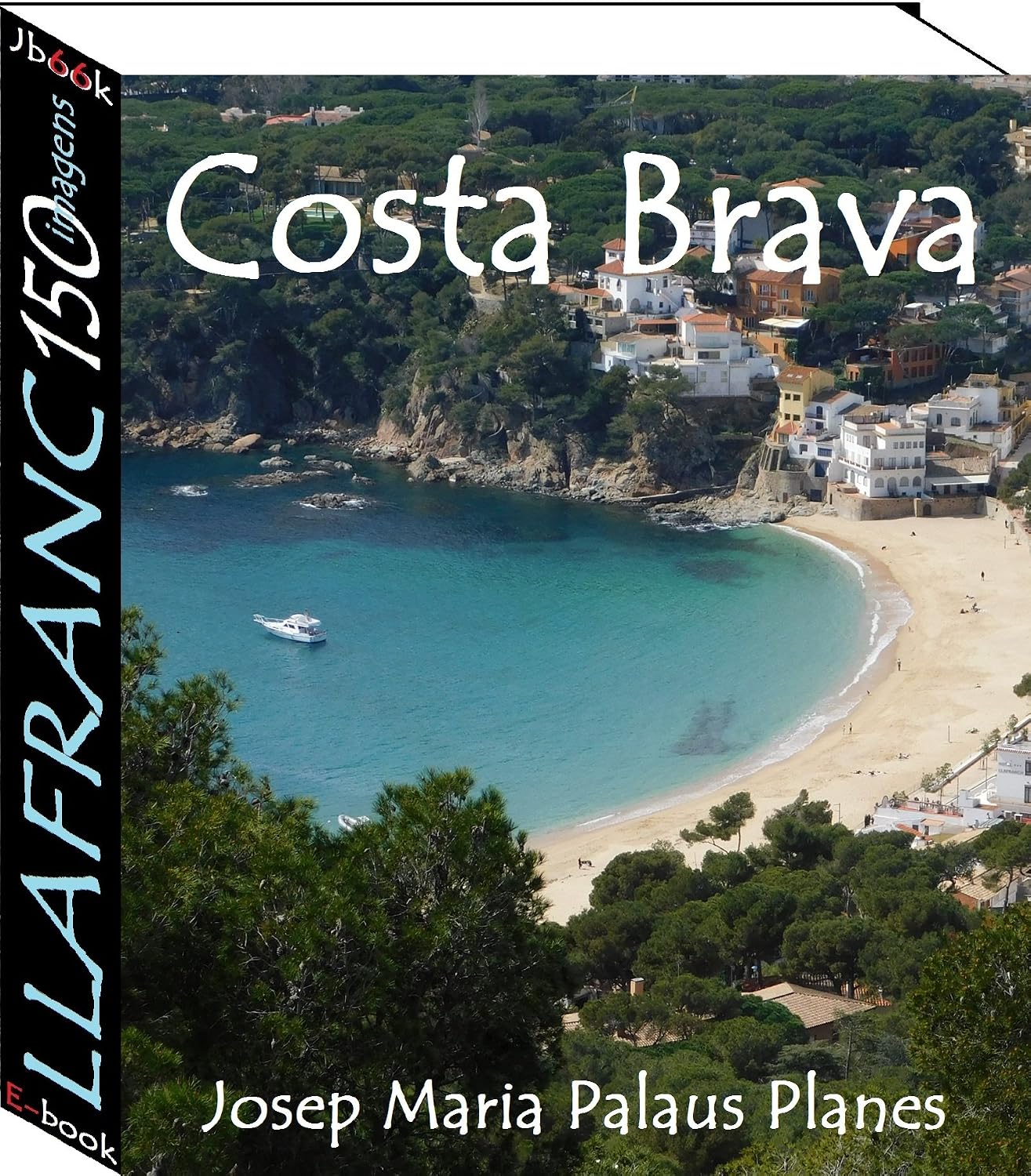 Costa Brava: Llafranc (150 imagens) baixar o livro de graça