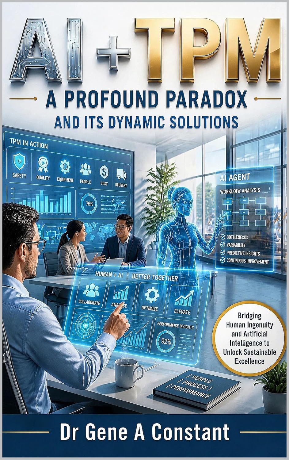 ler totalmente AI + TPM — A Profound Paradox and Its Dynamic Solutions: Cognitive Capability Maintenance, Human-AI Teaming, and the Productivity-Reliability Paradox (TPM... Productive Maintenance) (English Edition)