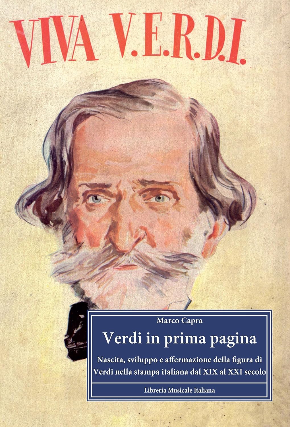 capítulo por capítulo baixar Verdi in prima pagina: Nascita, sviluppo e affermazione della figura di Verdi nella stampa italiana dal XIX al XXI secolo ([Biblioteca Musicale LIM - Saggi]) (Italian Edition)